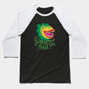 Feed Me Baseball T-Shirt